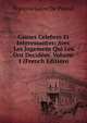 Causes Celebres Et Interessantes: Avec Les Jugemens Qui Les Ont Decidees, Volume 1 (French Edition), Francois Gayot de Pitaval 