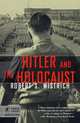 Hitler and the Holocaust, Robert Solomon Wistrich 