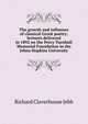 The growth and influence of classical Greek poetry; lectures delivered in 1892 on the Percy Turnbull Memorial Foundation in the Johns Hopkins University, Jebb Richard Claverhouse 