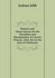 Reports and Observations On the Discipline and Management of Convict Prisons, 1863, Ed. by the Earl of Chichester, Joshua Jebb 