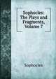 Sophocles: The Plays and Fragments, Volume 7, Софокл 