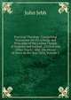 Practical Theology: Comprising Discourses On the Liturgy and Principles of the United Church of England and Ireland ; Critical and Other Tracts ; and . the House of Peers in the Year 1824, Volume 2, John Jebb 