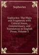 Sophocles: The Plays and Fragments with Critical Notes, Commentaary, and Translation in English Prose, Volume 5, Софокл 