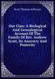 Our Clan: A Biological And Genealogical Account Of The Family Of Rev. Andrew Scott, Its Ancestry And Posterity, Scott Thomas Jefferson 