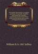 Successful Vermonters; a modern gazetteer of Lamoille, Franklin and Grand Isle counties, containing an historical review of the several towns and a series of biographical sketches, William H. b. 1867 Jeffrey 