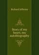 Story of my heart; my autobiography, Richard Jefferies 