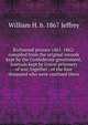 Richmond prisons 1861-1862: compiled from the original records kept by the Confederate government, journals kept by Union prisoners of war, together . of the four thousand who were confined there, William H. b. 1867 Jeffrey 