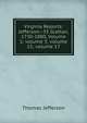 Virginia Reports: Jefferson--33 Grattan, 1730-1880, Volume 1; volume 3; volume 15; volume 17, Thomas Jefferson 