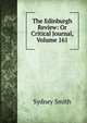 The Edinburgh Review: Or Critical Journal, Volume 161, Smith, Sydney 