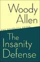 Insanity Defense: Complete Prose of W.Allen TPB, Woody Allen 