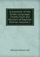 A Grammar of the Greek Language: Chiefly from the German of Raphael Kuhner, Volume 1, William Edward Jelf 