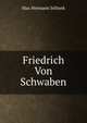 Friedrich Von Schwaben, Max Hermann Jellinek 