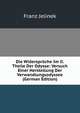 Die Widerspruche Im Ii. Theile Der Odysse: Versuch Einer Herstellung Der Verwandlungsodyssee (German Edition), Franz Jelinek 