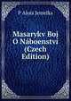 Masarykv Boj O Naboenstvi (Czech Edition), P Alois Jemelka 