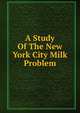 A Study Of The New York City Milk Problem, 