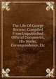 The Life Of George Borrow: Compiled From Unpublished Official Documents, His Works, Correspondence, Etc, 