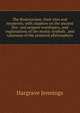 The Rosicrucians, their rites and mysteries; with chapters on the ancient fire- and serpent-worshipers, and explanations of the mystic symbols . and talismans of the primeval philosophers, Hargrave Jennings 