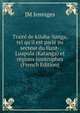 Trait? de kiluba-Sanga, tel qu'il est parl? au secteur du Haut-Luapula (Katanga) et r?gions limitrophes (French Edition), JM Jenniges 