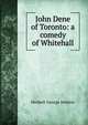 John Dene of Toronto: a comedy of Whitehall, Herbert George Jenkins 