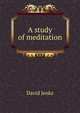 A study of meditation, David Jenks 
