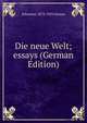 Die neue Welt; essays (German Edition), Johannes 1873-1950 Jensen 