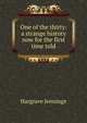 One of the thirty: a strange history now for the first time told, Hargrave Jennings 