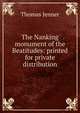 The Nanking monument of the Beatitudes: printed for private distribution, Thomas Jenner 