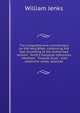 The comprehensive commentary on the Holy Bible: containing the text according to the Authorised version : Scott's marginal references : Matthew . Thomas Scott : with extensive notes, selected, William Jenks 