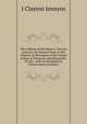 The Address of His Honor J. Clayton Jennyns, the Second Fiscal, to the Planters & Merchants of the United Colony of Demerara and Essequebo: On the . with an Introductory Preface from the Editor, J Clayton Jennyns 