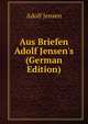 Aus Briefen Adolf Jensen's (German Edition), Adolf Jensen 