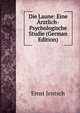 Die Laune: Eine Arztlich-Psychologische Studie (German Edition), Ernst Jentsch 