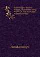 Sermons Upon Various Subjects, Preached to Young People On New Years Days: . by David Jennings, David Jennings 