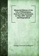 Memorial History of the City of Philadelphia, from Its First Settlement to Year 1895: Special and Biographical, George Overcash Seilhamer 