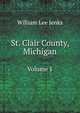 St. Clair County, Michigan. Volume 1, William Lee Jenks 