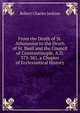 From the Death of St. Athanasius to the Death of St. Basil and the Council of Constantinople, A.D. 373-381, a Chapter of Ecclesiastical History, Robert Charles Jenkins 