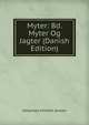 Myter: Bd. Myter Og Jagter (Danish Edition), Johannes Vilhelm Jensen 
