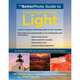 The Betterphoto Guide to Photographing Light: Learn to Capture Stunning Light in Any Situation, Miotke Jim 