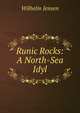 Runic Rocks: A North-Sea Idyl, Wilhelm Jensen 
