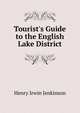 Tourist's Guide to the English Lake District, Henry Irwin Jenkinson 
