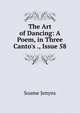 The Art of Dancing: A Poem, in Three Canto's ., Issue 58, Soame Jenyns 