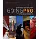 Going Pro: How to Make the Leap from Aspiring to Professional Photographer, Bourne Scott 