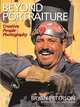 Beyond Portraiture: Creative People Photography, Peterson Bryan 