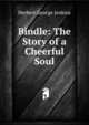 Bindle: The Story of a Cheerful Soul, Herbert George Jenkins 