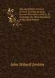 Life and Public Services of Genl. Andrew Jackson, Seventh President of the U. S.: Including the Most Important of His State Papers, John Stilwell Jenkins 