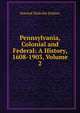 Pennsylvania, Colonial and Federal: A History, 1608-1903, Volume 2, Howard Malcolm Jenkins 