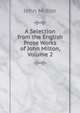 A Selection from the English Prose Works of John Milton, Volume 2, John Milton 