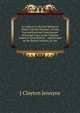 An Appeal to the Earl Bathurst, When Colonial Minister, On the Unconstitutional Continuance of Foreign Laws in the Colonies Ceded to Great Britain: . and Excited in the British Antilles, by the, J Clayton Jennyns 