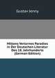 Miltons Verlornes Paradies in Der Deutschen Literatur Des 18. Jahrhunderts (German Edition), Gustav Jenny 