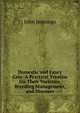 Domestic and Fancy Cats: A Practical Treatise On Their Varieties, Breeding Management, and Diseases, John Jennings 
