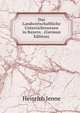 Das Landwirtschaftliche Unterrichtswesen in Bayern . (German Edition), Heinrich Jenne 